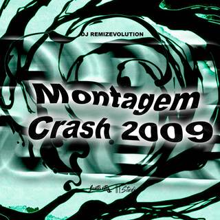 Montagem - Crash 2009