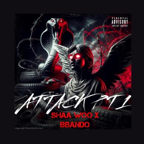 ATTACK Pt. 1 ft. SHA WOO | Boomplay Music