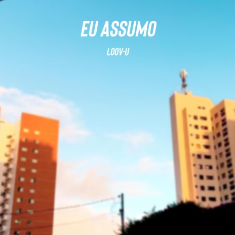 Eu Assumo | Boomplay Music