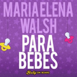 María Elena Walsh Para Bebés