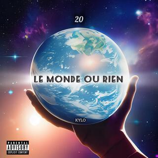 LE MONDE OU RIEN