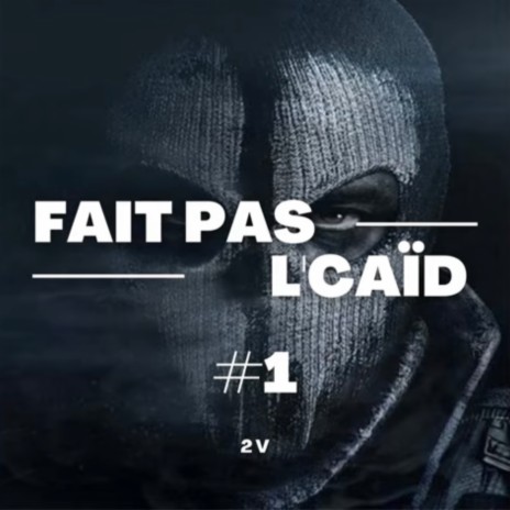 Fait pas l’caïd | Boomplay Music