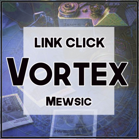 Vortex (From Link Click) (English) ft. Velo S | Boomplay Music