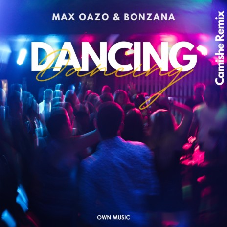 Dancing (Camishe Remix) ft. Bonzana | Boomplay Music