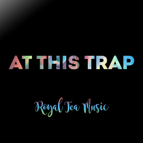 At This Trap | Boomplay Music