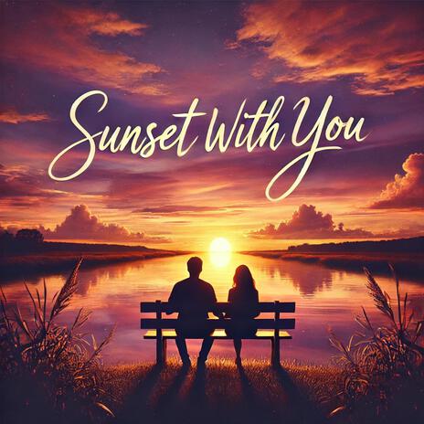 Sunset With You | Boomplay Music