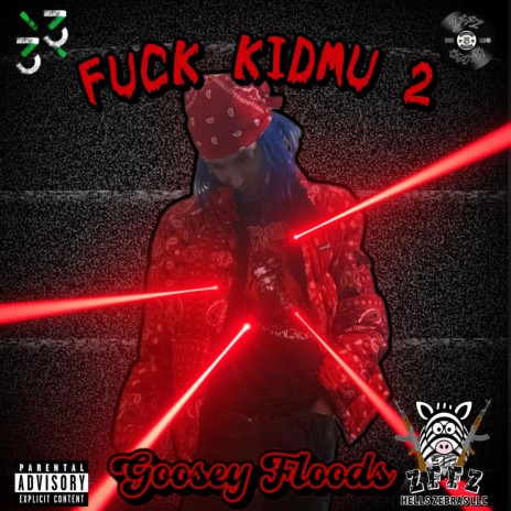 Fuck Kidmu 2 ft. J Fllock