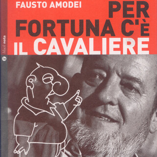 Per fortuna c'è il cavaliere