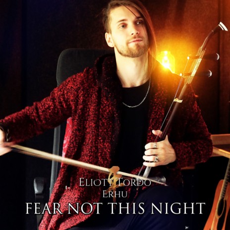 Fear Not This Night | Boomplay Music