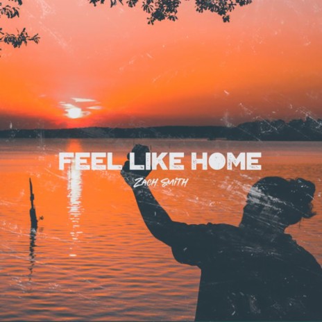 Feel Like Home | Boomplay Music