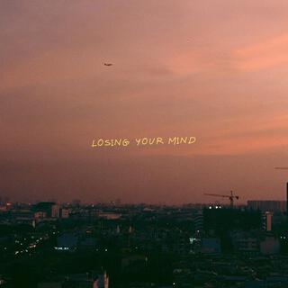 Losing your mind