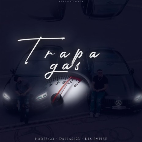 Trapa Gas ft. Dallas623 | Boomplay Music