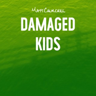 Damaged Kids