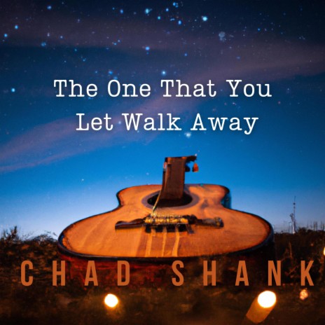 The One That You Let Walk Away | Boomplay Music