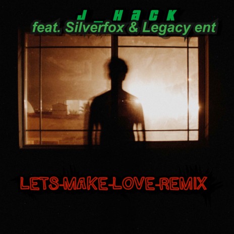 Lets Make Love (Remix) ft. Silverfox & Legacy ent | Boomplay Music