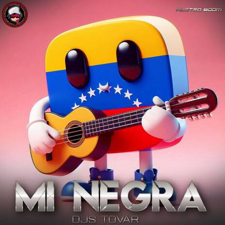 Mi Negra ft. Djs Tovar | Boomplay Music