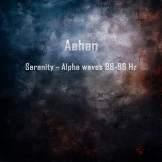 Serenity - Alpha waves 88-96 Hz