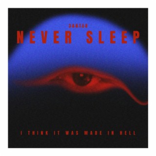 Never Sleep