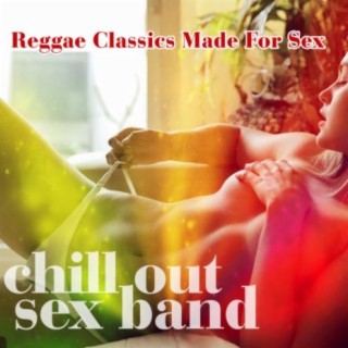 Reggae Classics Made For Sex