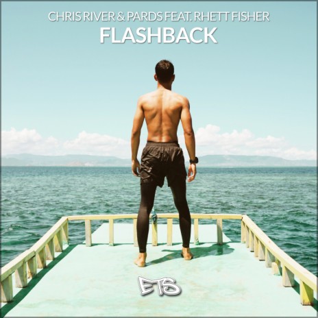 Flashback (Original Mix) ft. Pards & Rhett Fisher | Boomplay Music