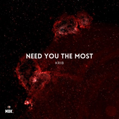 Need You The Most | Boomplay Music