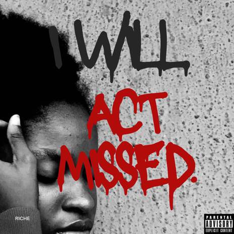 I WILL ACT MISSED | Boomplay Music