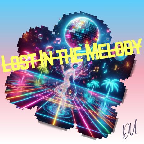 Lost In The Melody | Boomplay Music