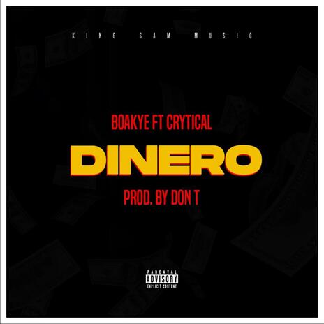 Dinero ft. Crytical | Boomplay Music