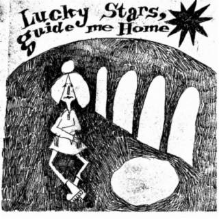 Lucky Stars, Guide Me Home
