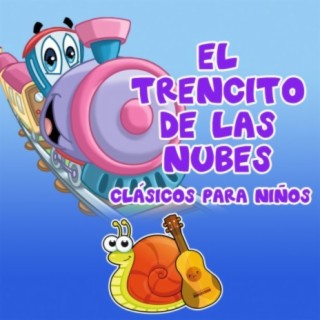 El Trencito De Las Nubes (Clásicos Para Niños)