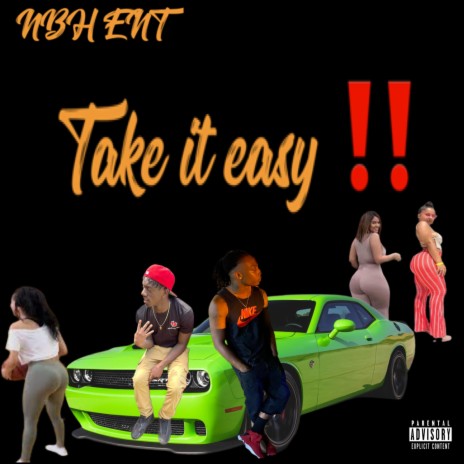 Take It Easy ft. Sambo, TraDawg & LilScooter | Boomplay Music
