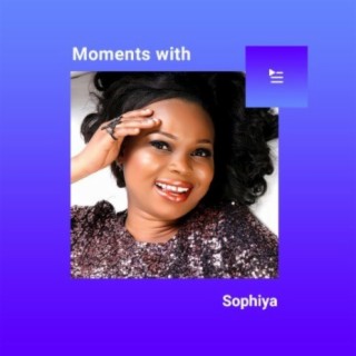 Moments With Sophyiya