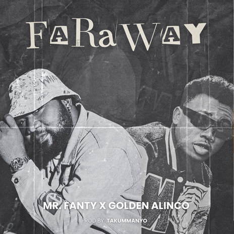 FARAWAY ft. GOLDEN ALINCO | Boomplay Music