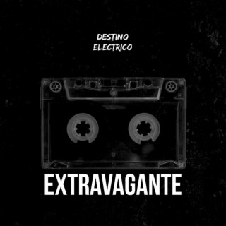 EXTRAVAGANTE lyrics | Boomplay Music