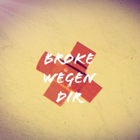 broke wegen dir | Boomplay Music
