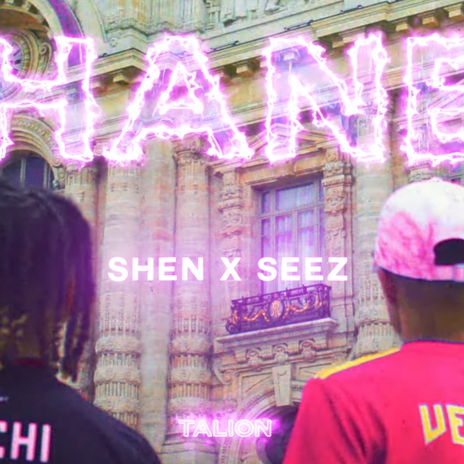 Chanel ft. Shen | Boomplay Music