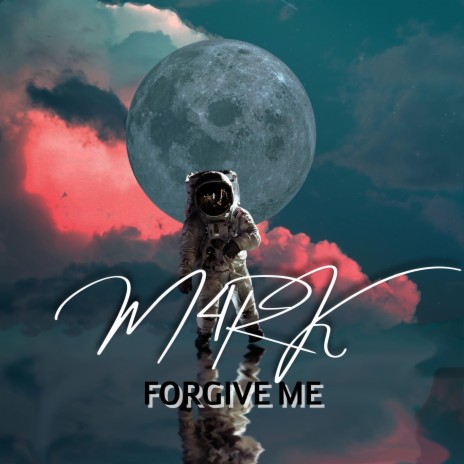 FORGIVE ME | Boomplay Music