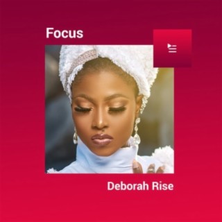 Focus: Deborah Rise