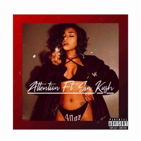Attention ft. Sin Kush | Boomplay Music