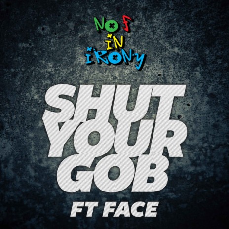 Shut Your Gob (Fraudster's Bass Mix) | Boomplay Music