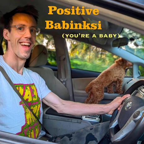 Positive Babinski (you're a baby) | Boomplay Music