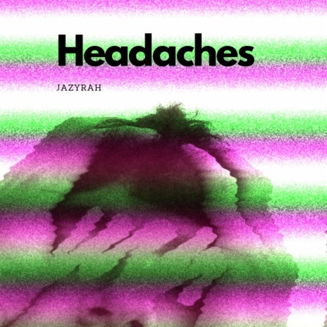 Headaches | Boomplay Music