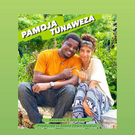 Pamoja Tunaweza ft. Maryam | Boomplay Music