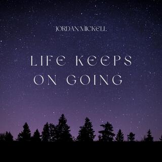 Life Keeps On Going lyrics | Boomplay Music