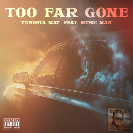 Too Far Gone ft. Music Man | Boomplay Music