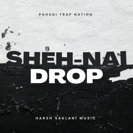 Sheh-Nai Drop | Boomplay Music