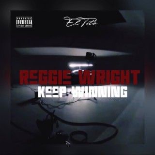 Reggie Wright / Keep Winning