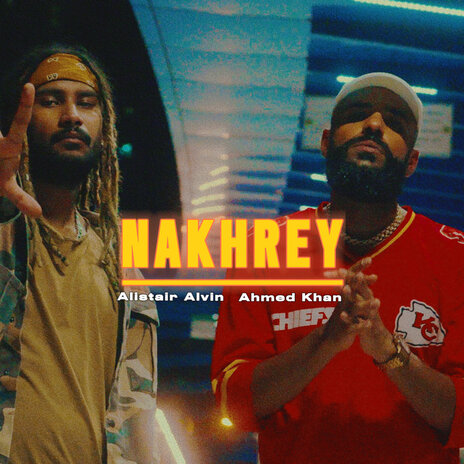 Nakhrey ft. Alistair Alvin | Boomplay Music