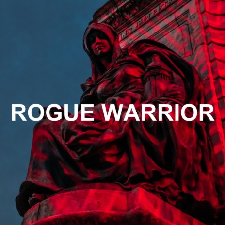 Rogue Warrior | Boomplay Music