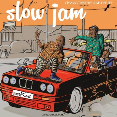 Slow Jam ft. Mr DAF LIFE | Boomplay Music